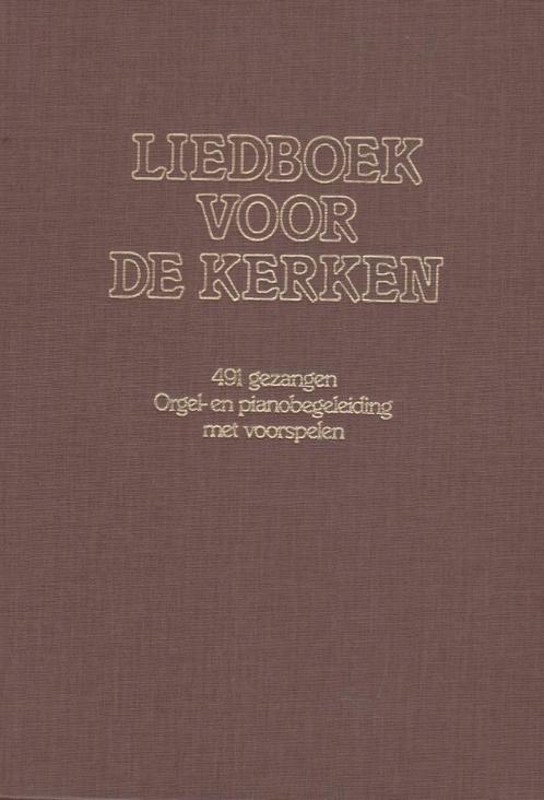 LIEDBOEK VOOR DE KERKEN - 491 GEZANGEN, Muziek en Instrumenten, Bladmuziek, Gebruikt, Artiest of Componist, Religie en Gospel
