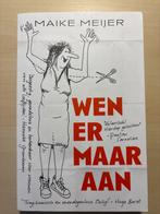 Wen er maar aan - Maike Meijer, Ophalen of Verzenden, Zo goed als nieuw, Nederland