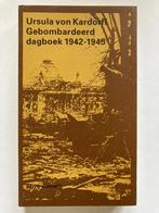 Ursula von Kardorff - Gebombardeerd dagboek 1942-1945, Ophalen of Verzenden, Zo goed als nieuw, Nederland