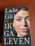 Lale Gul    Ik ga leven, Ophalen of Verzenden, Gelezen