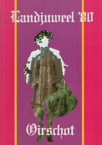 Landjuweel '80 Oirschot de Gilde viert-  H. vd Heuvel BOEK, Boeken, Geschiedenis | Stad en Regio, Ophalen of Verzenden, Zo goed als nieuw