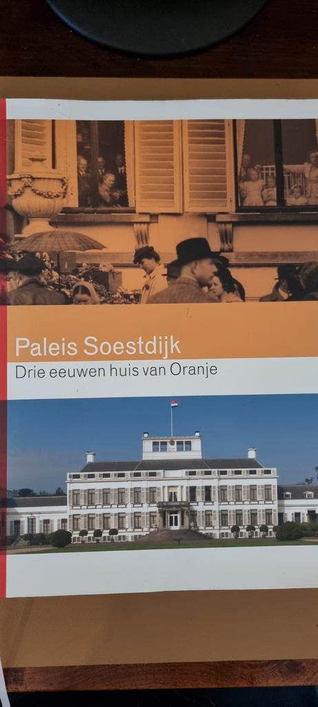 Paleis Soestdijk: Drie eeuwen huis van Oranje, Boeken, Geschiedenis | Vaderland, Zo goed als nieuw, 20e eeuw of later, Ophalen of Verzenden