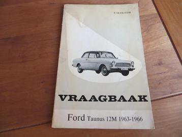Vraagbaak Ford Taunus 12 M P4 1963 - 1966, mooie staat! beschikbaar voor biedingen