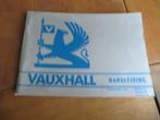 NL instructieboek Vauxhall Chevette Cavelier Carlton Royale, Ophalen of Verzenden