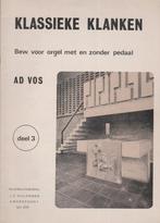 AD VOS - KLASSIEKE KLANKEN - deel 3 - voor orgel, Orgel, Gebruikt, Ophalen of Verzenden, Artiest of Componist