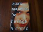 De heilige Antonio - Arnon Grundberg, Boeken, Romans, Ophalen of Verzenden, Zo goed als nieuw, Nederland, Arnon Grunberg