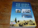 Van Korea tot Kabul (Ned. vredesoperaties sinds 1945), Verzamelen, Ophalen of Verzenden, Landmacht, Nederland, Boek of Tijdschrift