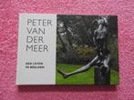 Peter van der Meer - Een leven in beelden, Boeken, Kunst en Cultuur | Beeldend, Ophalen of Verzenden, Zo goed als nieuw