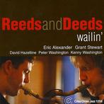 Reeds And Deeds – Wailin' (2005)  Criss Cross, Ophalen of Verzenden, 1980 tot heden, Zo goed als nieuw, Jazz