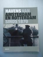 Havens Van Amsterdam En Rotterdam Sinds 1870, Ophalen of Verzenden, 19e eeuw, Zo goed als nieuw, Remmelt Daalder