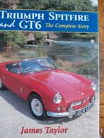 Triumph Spitfire and GT6 (the complete story), James Taylor, Ophalen of Verzenden, Zo goed als nieuw, Overige merken