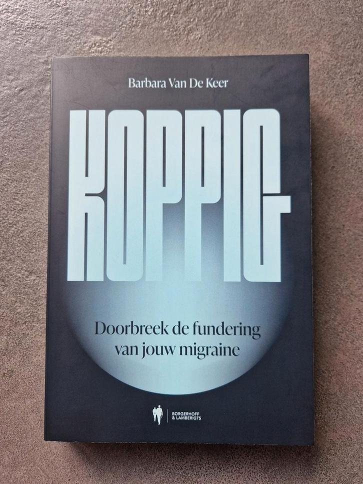 Koppig - Doorbreek je Migraine, Barbara van der Keer, Boeken, Gezondheid, Dieet en Voeding, Nieuw, Ziekte en Allergie, Ophalen of Verzenden