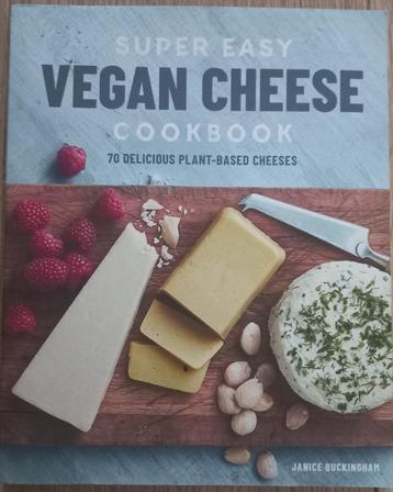 Super easy Vegan Cheese Cookbook - Janice Buckingham beschikbaar voor biedingen