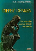 Dieper denken Een wandeling door de filosofie der eeuwen, Gelezen, Ophalen of Verzenden, Th. R. Neutelings en Drs. Phil, Algemeen