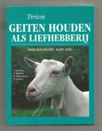 Geiten houden als liefhebberij - Inge Walraven & Bart Edel, Ophalen of Verzenden, Zo goed als nieuw, Vee