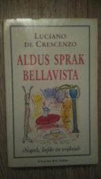 Aldus sprak bellavista - Luciano de Crescenzo, Boeken, Ophalen of Verzenden, Zo goed als nieuw