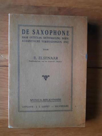 De Saxophone, haar ontstaan, ontwikkeling, bouw, acoustische