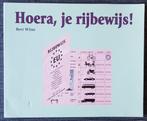 Hoera , je rijbewijs ! - Bert Witte, Ophalen of Verzenden, Gelezen, Bert Witte