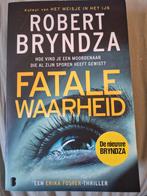 Fatale Waarheid - Robert Bryndza, Ophalen of Verzenden, Zo goed als nieuw, Robert Bryndza, Nederland