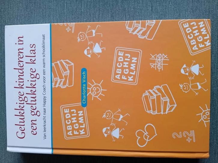 Charlotte Visch - Gelukkige kinderen in een gelukkige klas, Boeken, Schoolboeken, Zo goed als nieuw, Nederlands, Overige niveaus