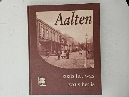 Aalten zoals het was zoals het is, Boeken, Geschiedenis | Stad en Regio, Zo goed als nieuw, 20e eeuw of later, Ophalen of Verzenden
