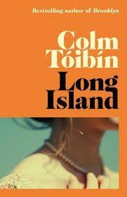 Colm Tóibín: Long Island. Engelstalig, Boeken, Ophalen of Verzenden, Zo goed als nieuw, Colm Tóibín, Europa overig