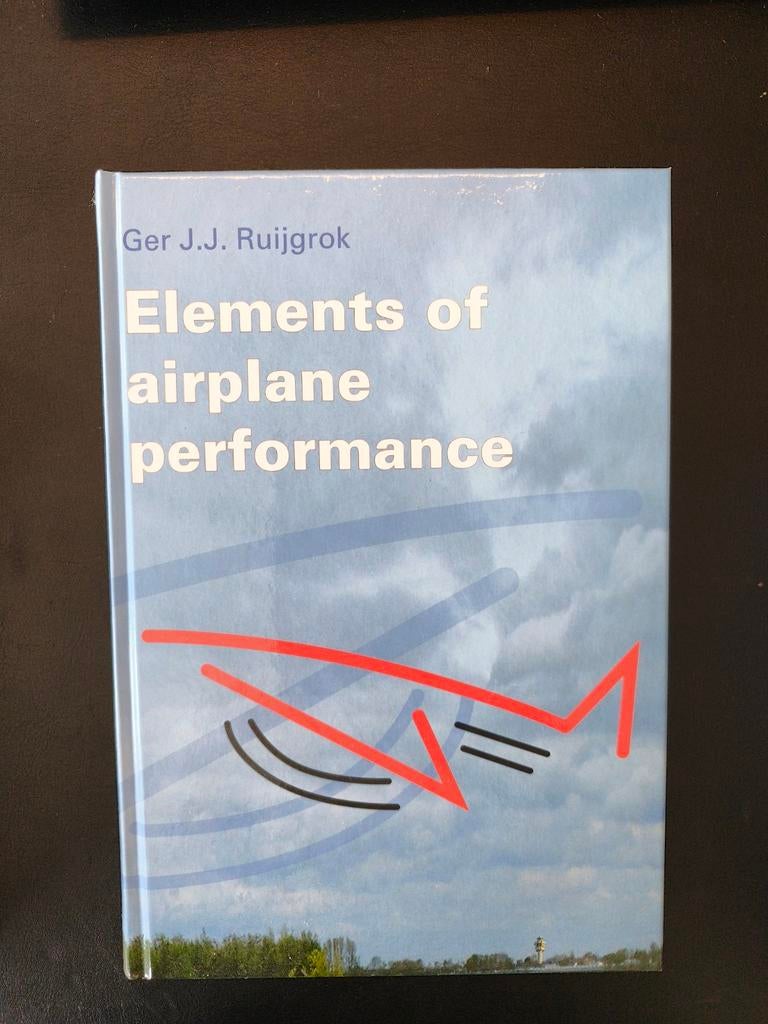 Elements of Airplane Performance - Ger J.J. Ruijgrok, Ophalen of Verzenden, Gelezen, Overige onderwerpen, Ger J.J. Ruijgrok