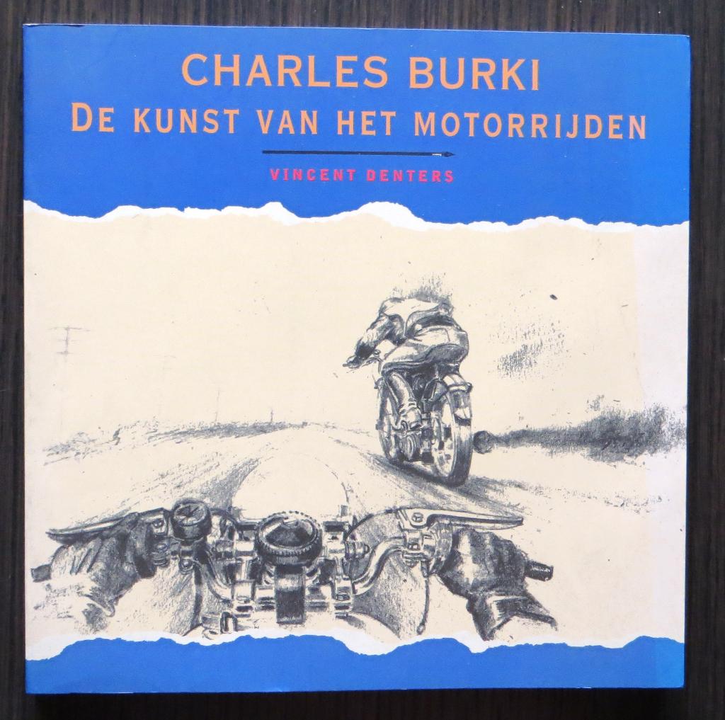 Charles Burki - De kunst van het motorrijden (Denters) 1997, Boeken, Verzenden, Gelezen, Algemeen