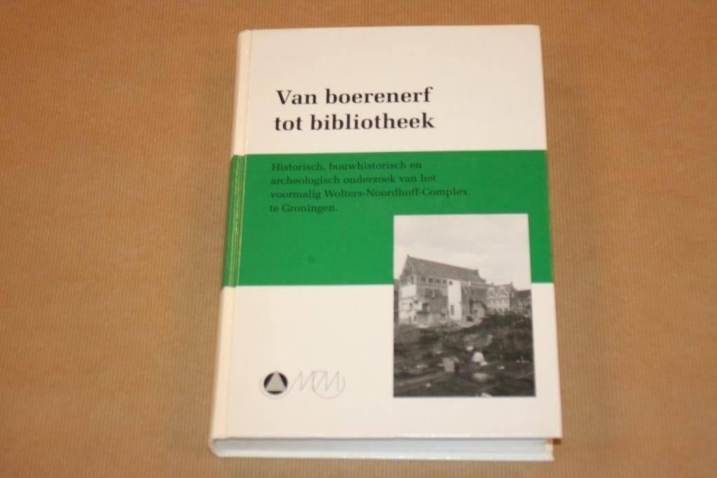 Van boerenerf tot bibliotheek - Wolters Noordhoff Groningen, Ophalen of Verzenden, Zo goed als nieuw