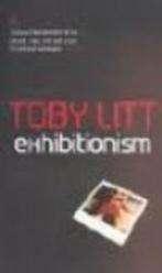 Toby litt: exhibitionism, Boeken, Ophalen of Verzenden, Gelezen