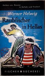 Raubfischer in Hellas - Werner Helwig, Boeken, Ophalen of Verzenden, Gelezen