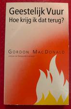 Geestelijk Vuur: Hoe krijg ik dat terug? - Gordon MacDonald, Ophalen of Verzenden, Gelezen