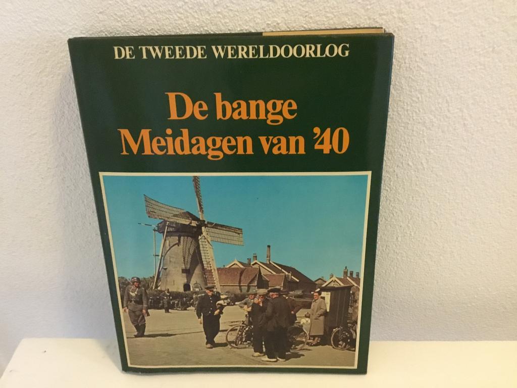 Boek de Bange Meidagen van ‘40, Ophalen of Verzenden, Tweede Wereldoorlog, Zo goed als nieuw