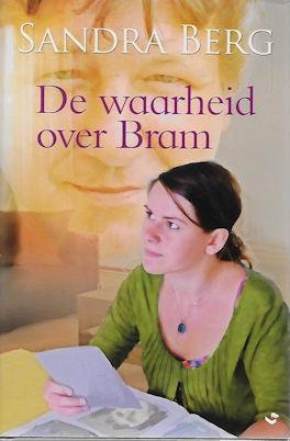 Sandra Berg: De waarheid over Bram, Boeken, Romans, Gelezen, Ophalen of Verzenden