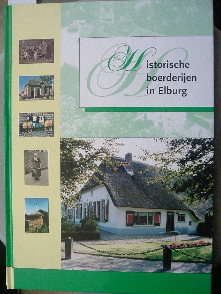 Historische boerderijen in Elburg., Boeken, Geschiedenis | Stad en Regio, Ophalen of Verzenden, Zo goed als nieuw, 20e eeuw of later