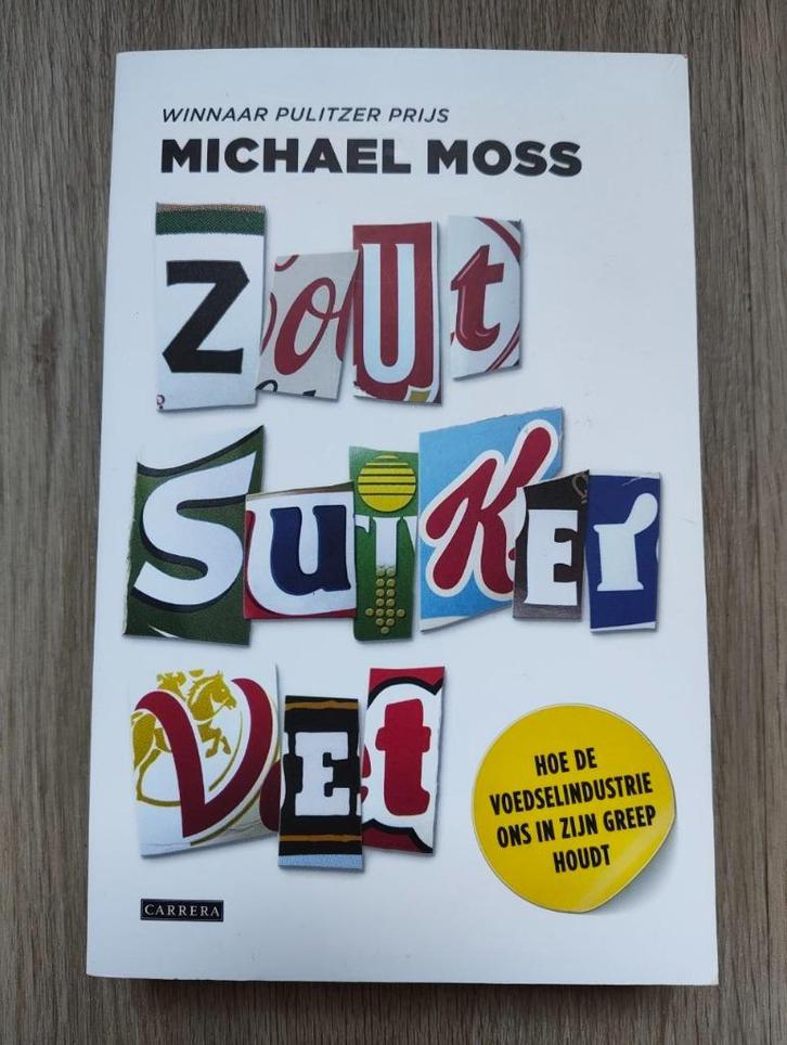 Michael Moss - Zout, suiker, vet, Boeken, Gezondheid, Dieet en Voeding, Zo goed als nieuw, Ophalen of Verzenden