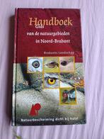 Handboek Natuurgebieden Noord-Brabant, Boeken, Natuur, Ophalen of Verzenden