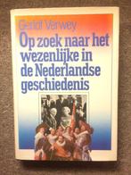 Op zoek naar het wezenlijke in de Nederlandse geschiedenis, Boeken, Geschiedenis | Vaderland, Ophalen of Verzenden, Zo goed als nieuw