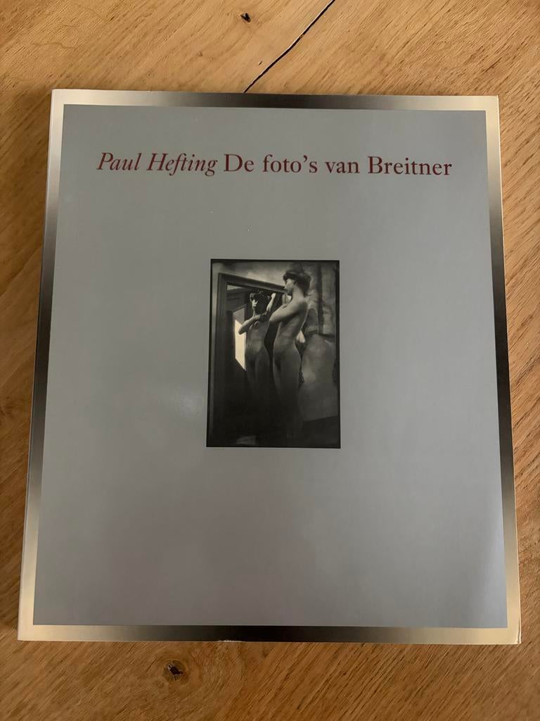 Paul Hefting - De foto's van Breitner - fotoboek, Ophalen of Verzenden, Zo goed als nieuw, Fotografen