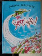 Superjuffie! - Janneke Schotveld, Boeken, Ophalen of Verzenden, Janneke Schotveld, Fictie algemeen
