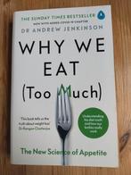 Boek Why We Eat (Too Much) - Engelstalig afvallen OPHALEN, Ophalen, Gelezen, Dieet en Voeding, Andrew Jenkinson