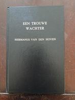 Een trouwe wachter. H van den Hoven, Ophalen of Verzenden, Zo goed als nieuw