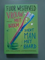 Floor Westerveld - Vrouw met bloem zoekt man met baard, Boeken, Literatuur, Floor Westerveld, Ophalen of Verzenden, Zo goed als nieuw
