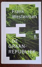 De Graanrepubliek - Frank Westerman, Boeken, Ophalen of Verzenden, Zo goed als nieuw, Frank Westerman