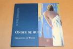 Onder de huid - Gerard van de Weerd - Gesigneerd, Ophalen of Verzenden, Zo goed als nieuw