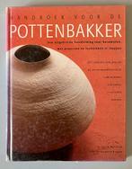 Handboek voor de Pottenbakker- Pottenbakken - Keramiek, Ophalen of Verzenden, Zo goed als nieuw