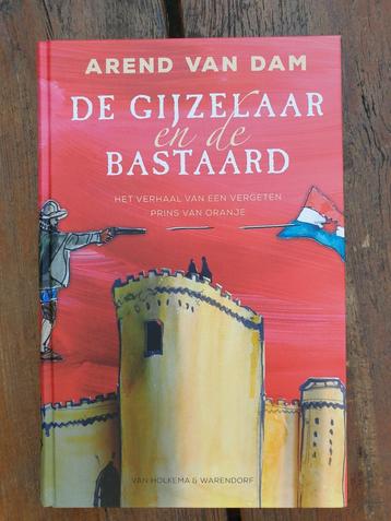 De gijzelaar en de bastaard - Arend van Dam beschikbaar voor biedingen