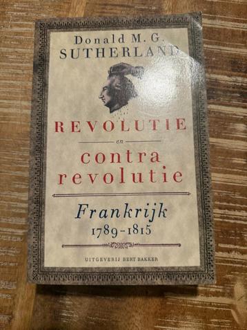 Revolutie en contra revolutie frankrijk 1789 - 1815 / Suther beschikbaar voor biedingen