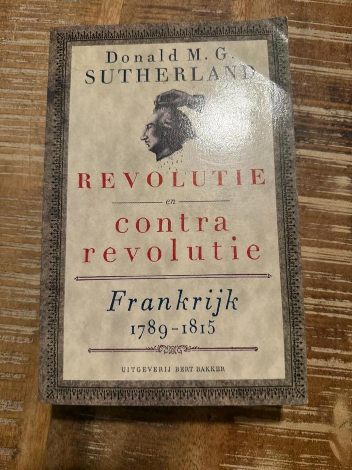 Revolutie en contra revolutie frankrijk 1789 - 1815 / Suther, Boeken, Geschiedenis | Wereld, Zo goed als nieuw, Europa, 17e en 18e eeuw