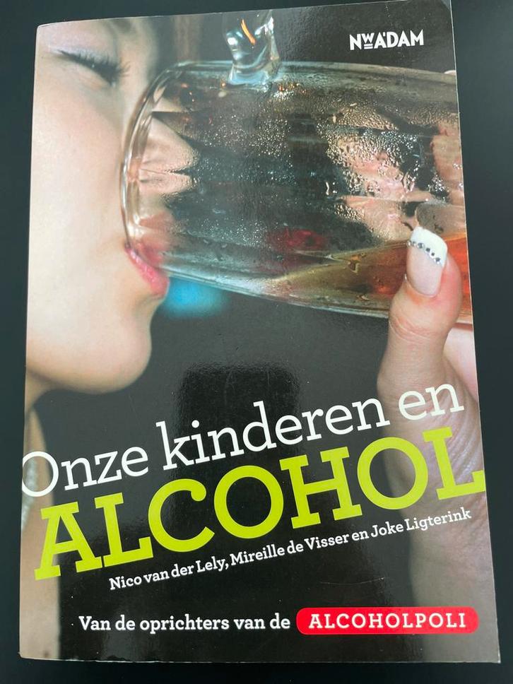 Onze kinderen en alcohol, Boeken, Politiek en Maatschappij, Zo goed als nieuw, Maatschappij en Samenleving, Nederland, Ophalen of Verzenden